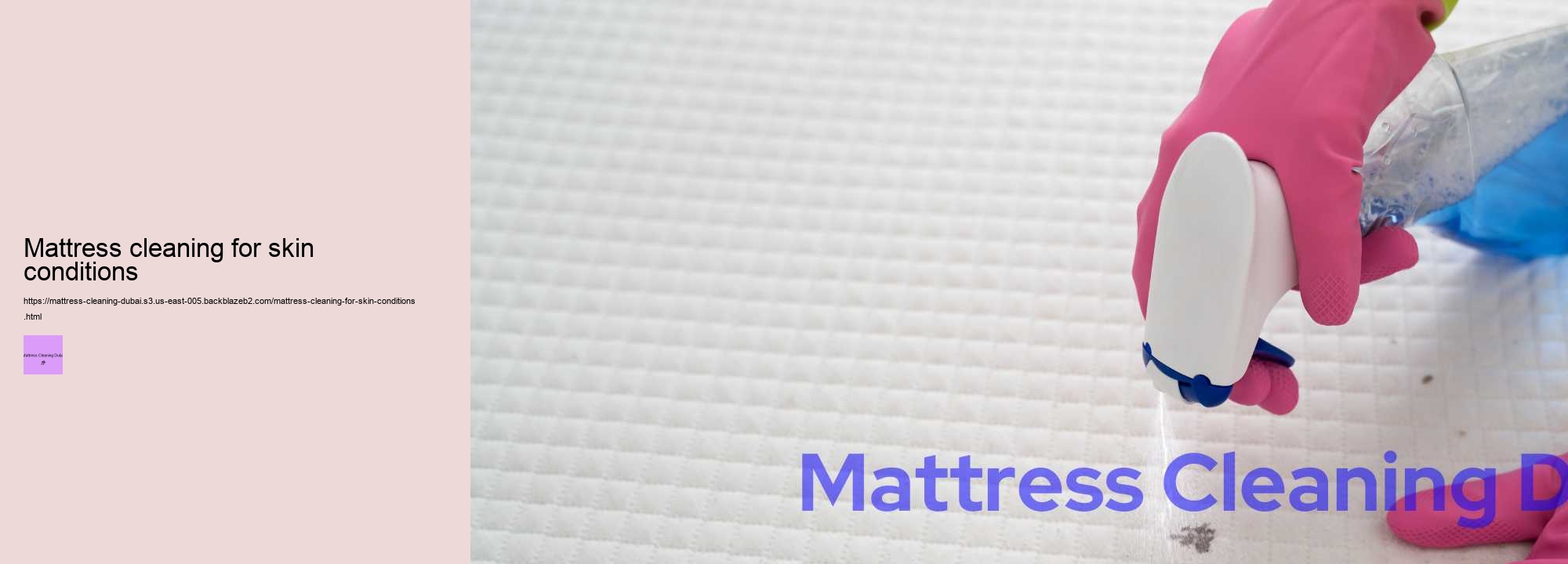 Mattress cleaning for skin conditions